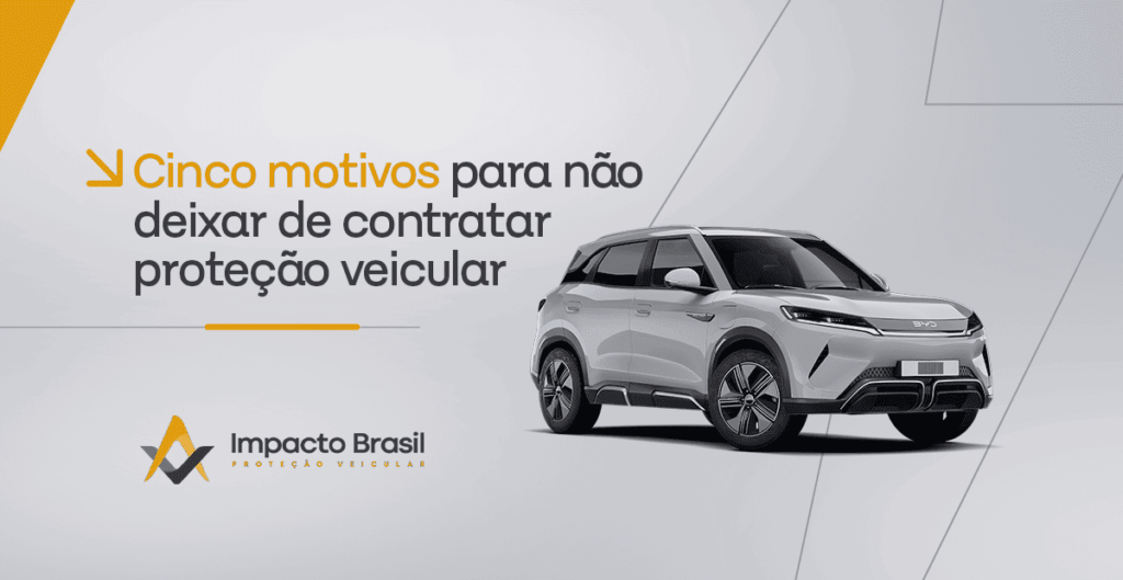 cinco-motivos-protecao-veicular